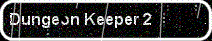 Dungeon Keeper 2